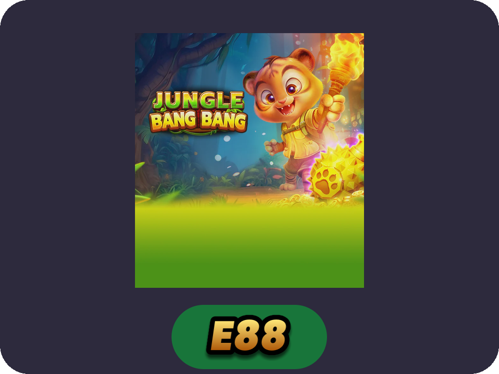 JUNGLE BANG BANG